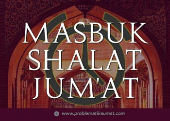 Masbuk Sholat Jum’at