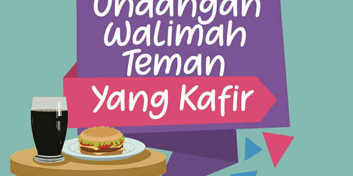 Undangan Walimah Teman yang Kafir