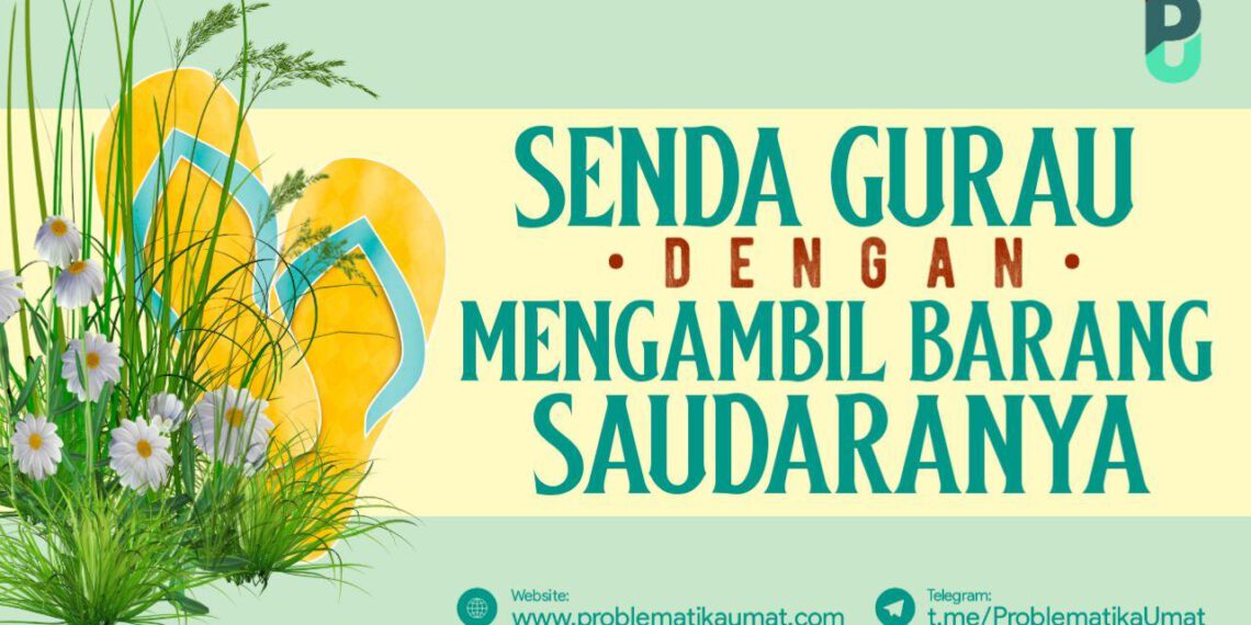 Senda gurau dengan Mengambil Barang Saudaranya