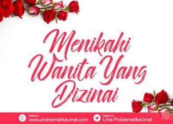 Menikahi Wanita Yang Dizinai