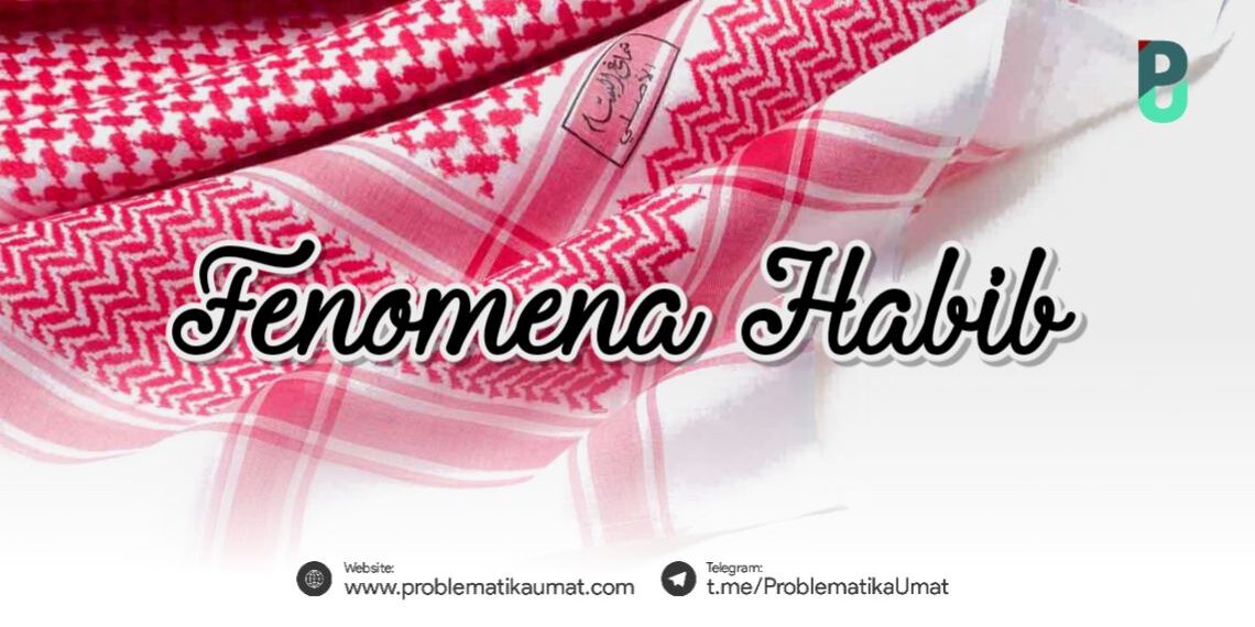 Fenomena Pengkultusan Habib
