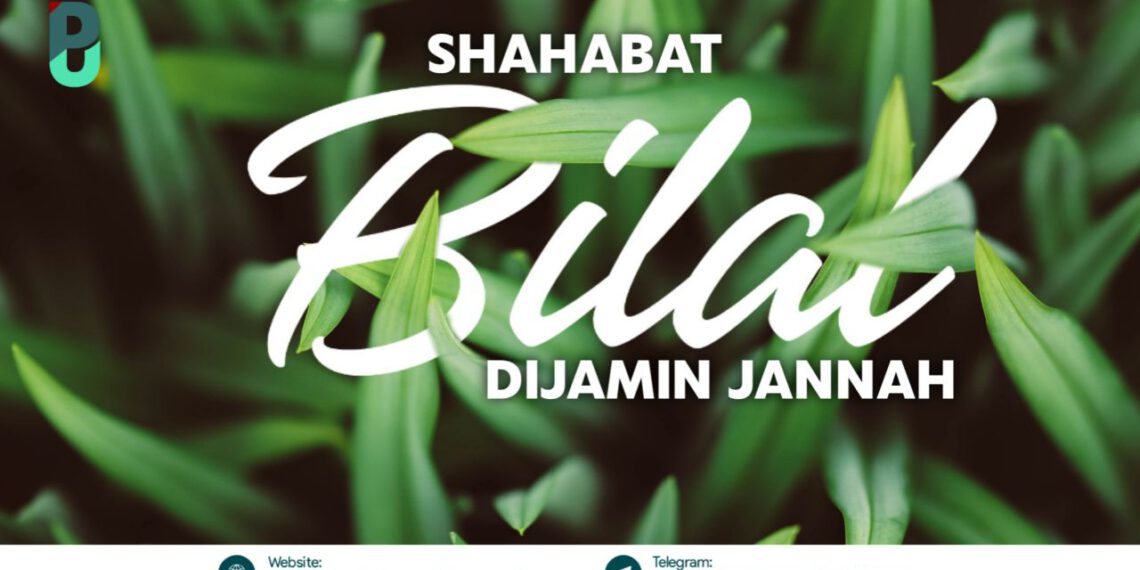 Shahabat Bilal dijamin Jannah
