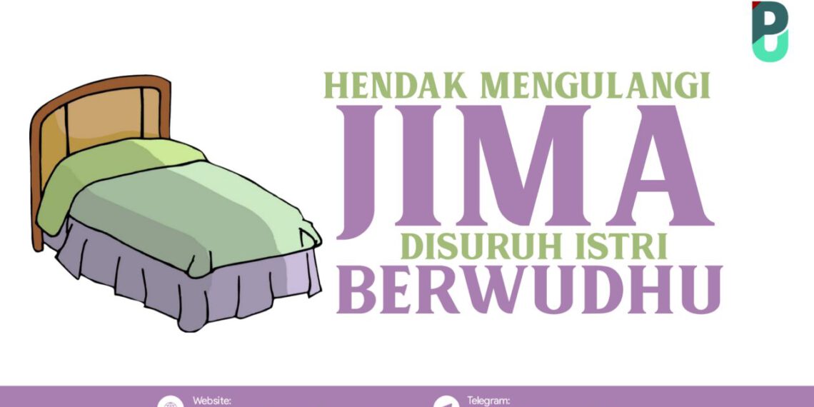 Hendak Mengulangi Jima’ Disuruh Istri Berwudhu