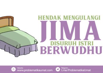 Hendak Mengulangi Jima’ Disuruh Istri Berwudhu