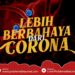 Lebih Bahaya Dari Corona