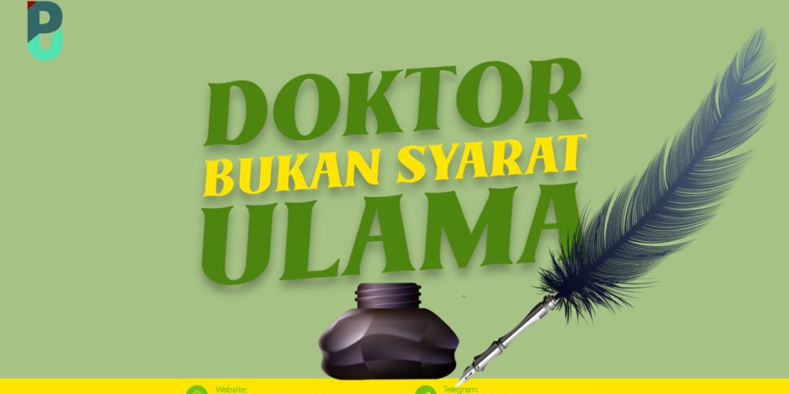 Doktor bukan Syarat Ulama
