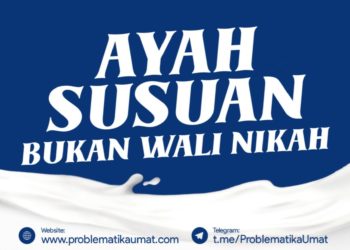 Ayah Susuan Bukan Wali Nikah