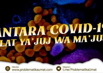 Antara COVID-19 dan Ulat Ya’juj Wa Ma’juj