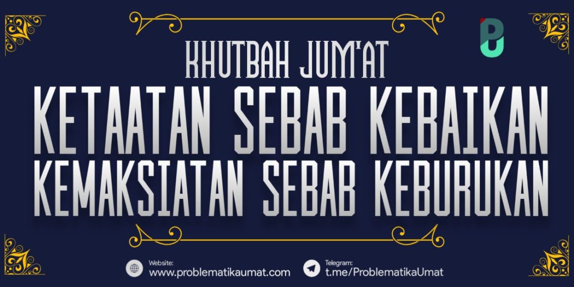 Ketaatan Sebab Kebaikan, Kemaksiatan Sebab Keburukan