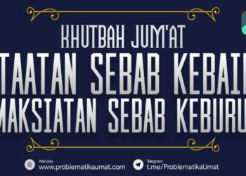 Ketaatan Sebab Kebaikan, Kemaksiatan Sebab Keburukan