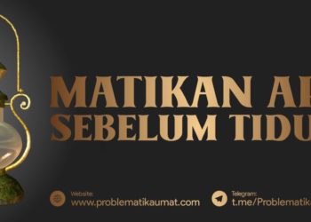 Matikan Api Sebelum Tidur
