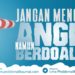 Jangan Mencela Angin, Namun Berdoalah