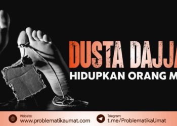 Dusta Dajjal Hidupkan Orang Mati