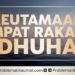 Keutamaan Empat Rakaat Dhuha