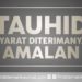 Tauhid Syarat Diterimanya Amal