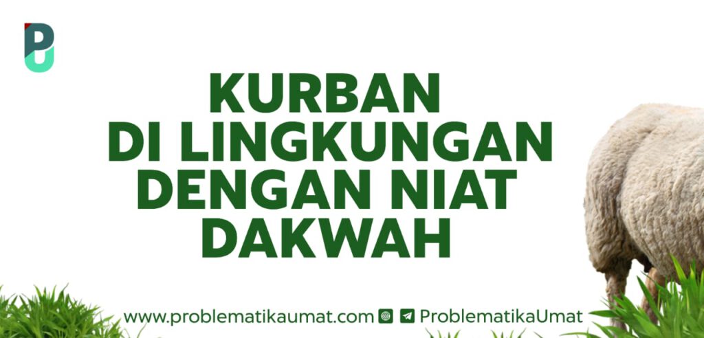Kurban di Lingkungan dengan Niat Dakwah