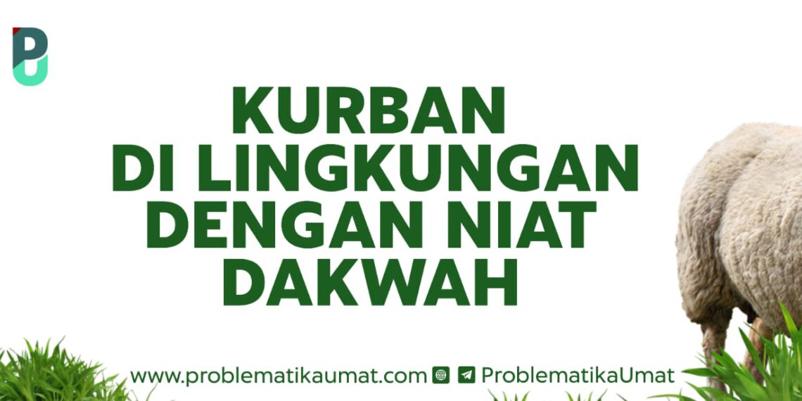 Kurban di Lingkungan dengan Niat Dakwah
