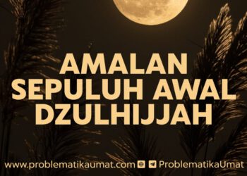 Amalan Sepuluh Awal Dzul Hijjah