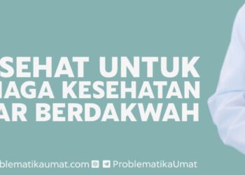 Nasehat Untuk Tenaga Kesehatan Agar Berdakwah