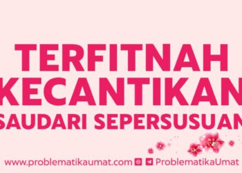 Terfitnah Kecantikan Saudari Sesusuan