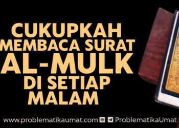 Cukupkah membaca surat Al Mulk disetiap malam?