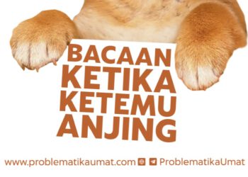 Bacaan Ketika Ketemu Anjing ?