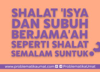 Shalat Isya dan Subuh Berjamaah Seperti Shalat Semalam Suntuk