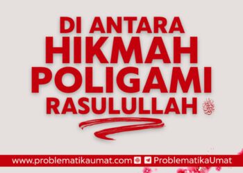 Diantara Hikmah Poligami Rasulullah