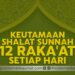 Keutamaan Shalat Sunnah 12 Rakaat Setiap Hari