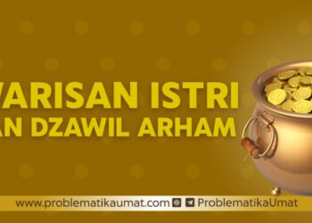 Warisan Istri Dan Dzawil Arham