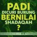 Padi Dicuri Burung Dinilai Shodaqoh?