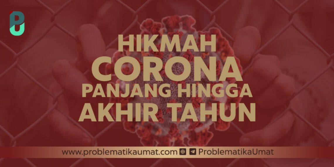 Hikmah Corona Panjang Hingga Akhir Tahun
