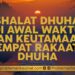 Shalat Dhuha di awal waktu dan Keutamaan Empat Rakaat Dhuha