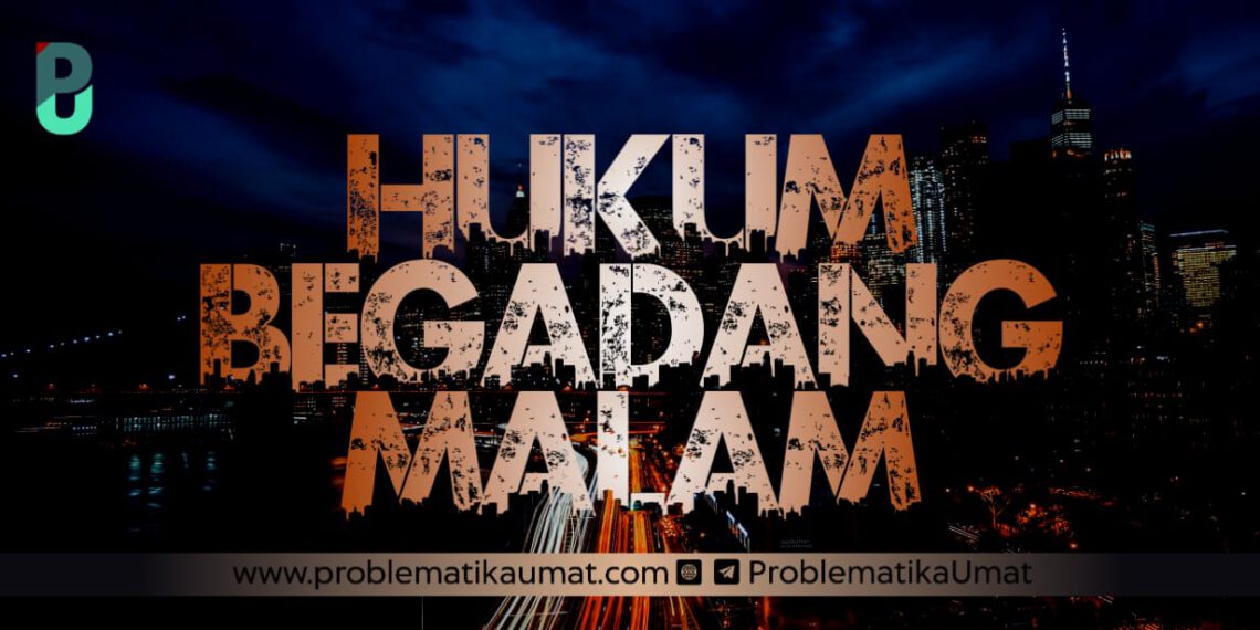Hukum Begadang Malam