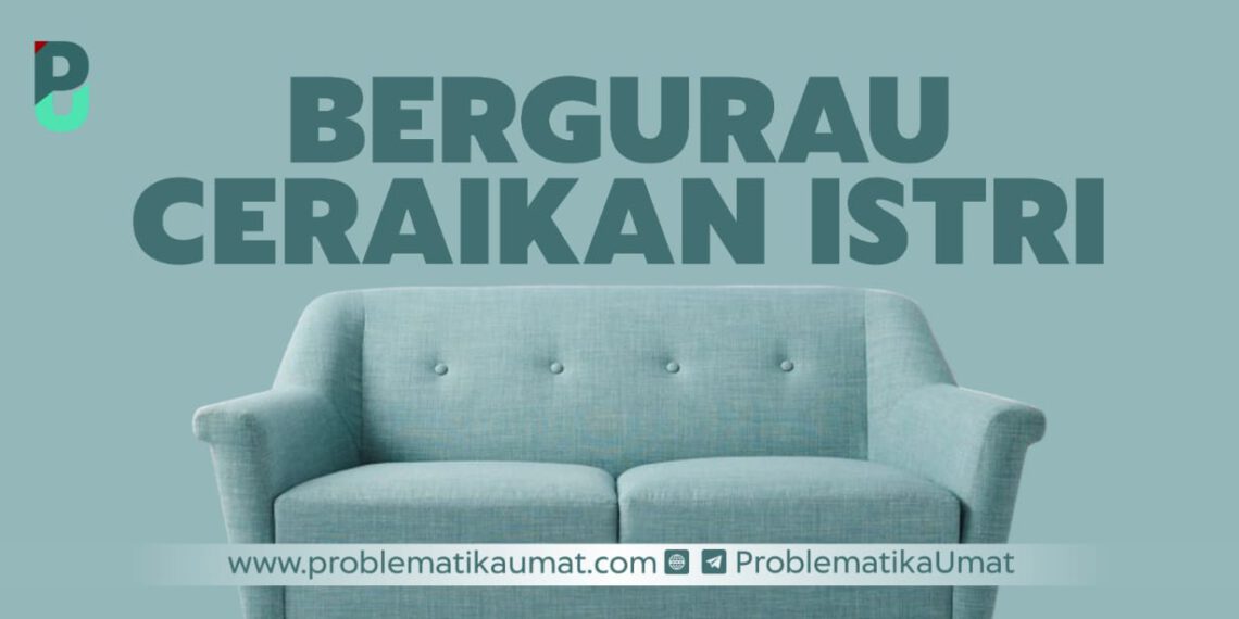 Bergurau Ceraikan Istri