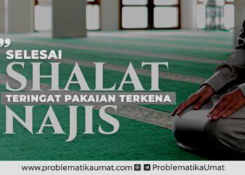 Selesai Shalat Teringat Pakaian Terkena Najis