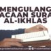 Mengulang Bacaan Surat Al Ikhlas