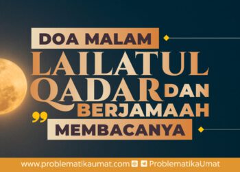 DOA MALAM QODAR DAN BERJAMAAH MEMBACANYA