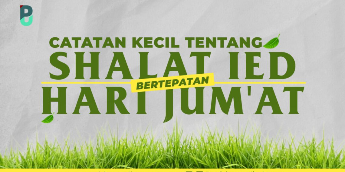 Catatan Kecil Tentang Shalat Ied Bertepatan Hari Jumat