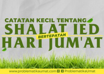 Catatan Kecil Tentang Shalat Ied Bertepatan Hari Jumat