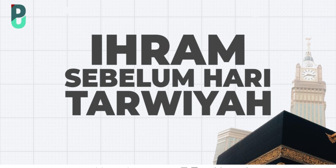 Ihrom Sebelum Hari Tarwiyah