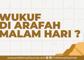 Wukuf Di Arafah Malam Hari?