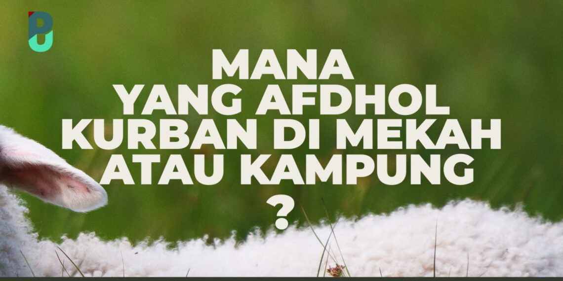 Kurban di Mekah atau di kampung