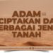 Adam Diciptakan dari Berbagai Jenis Tanah