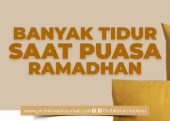Banyak Tidur Saat Puasa Ramadhan