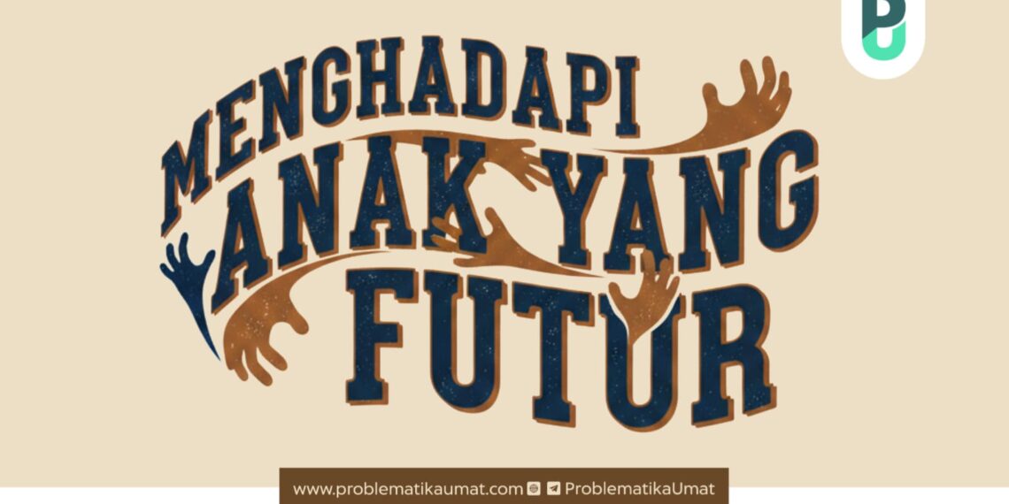 MENGHADAPI ANAK YANG FUTUR