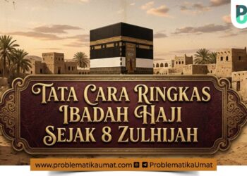 Tata Cara Ringkas Ibadah Haji Sejak 8 Dzulhijjah
