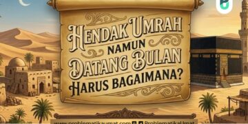Hendak Umrah Namun Datang Bulan, Harus Bagaimana?